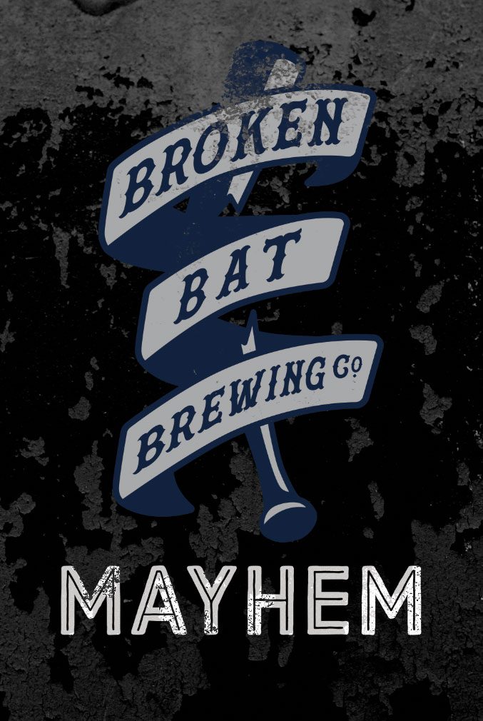 broken bat brewery mayhem